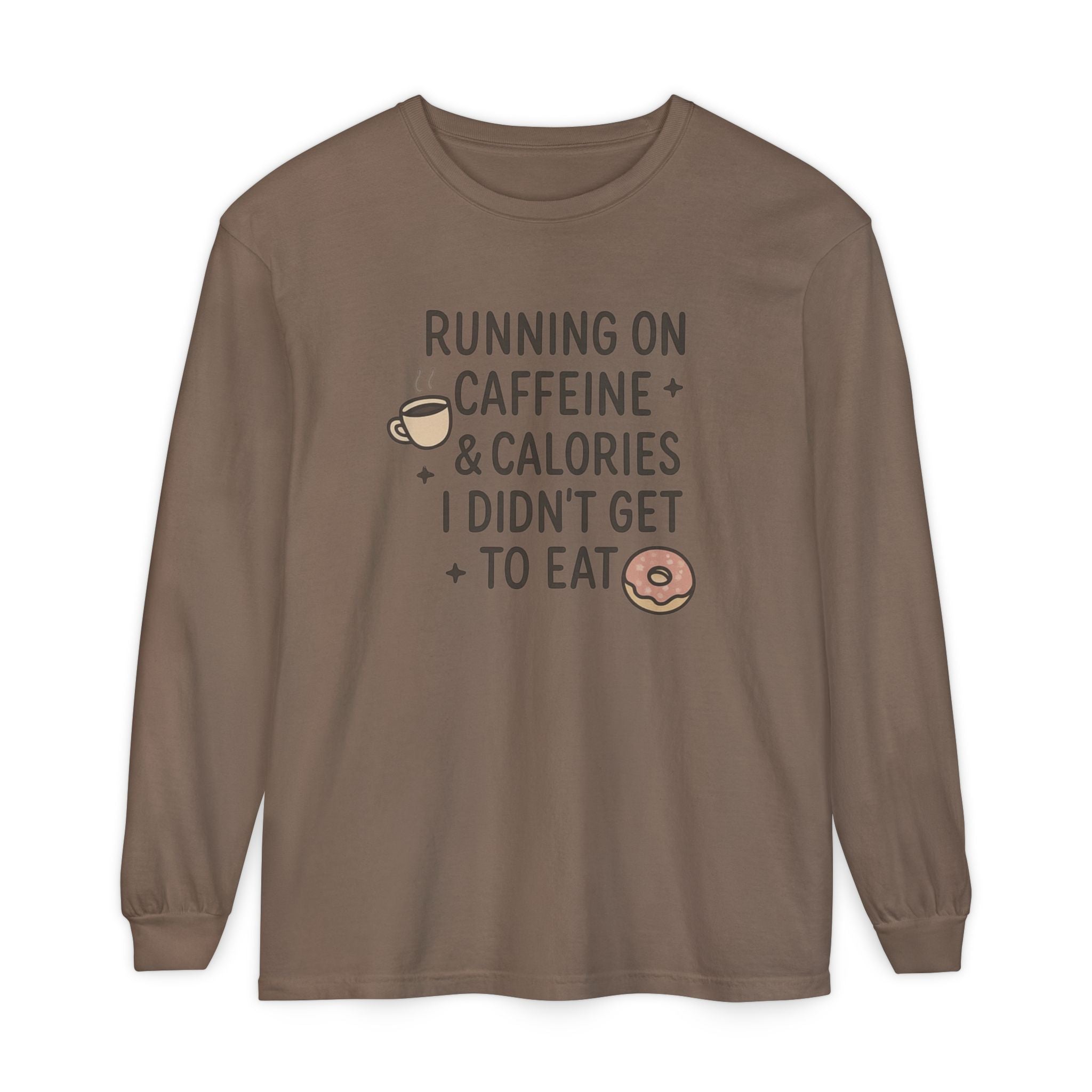 Running on Caffeine and Calories - Long Sleeve