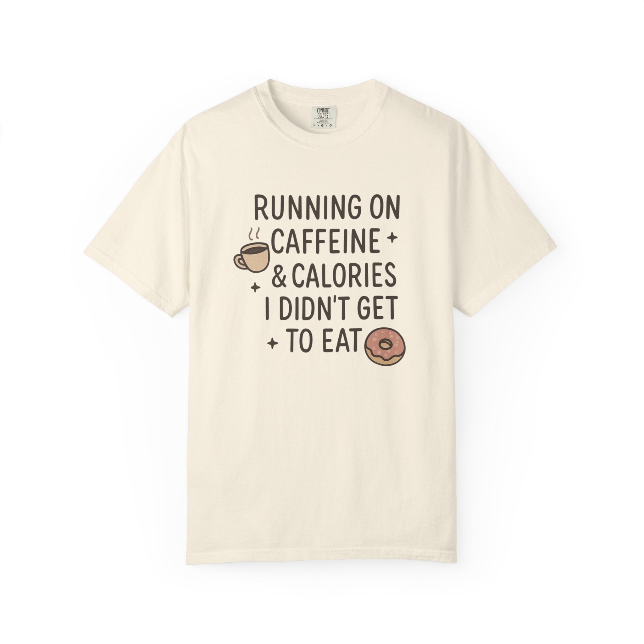 Running on Caffeine and Calories T-Shirt