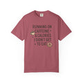 Running on Caffeine and Calories T-Shirt