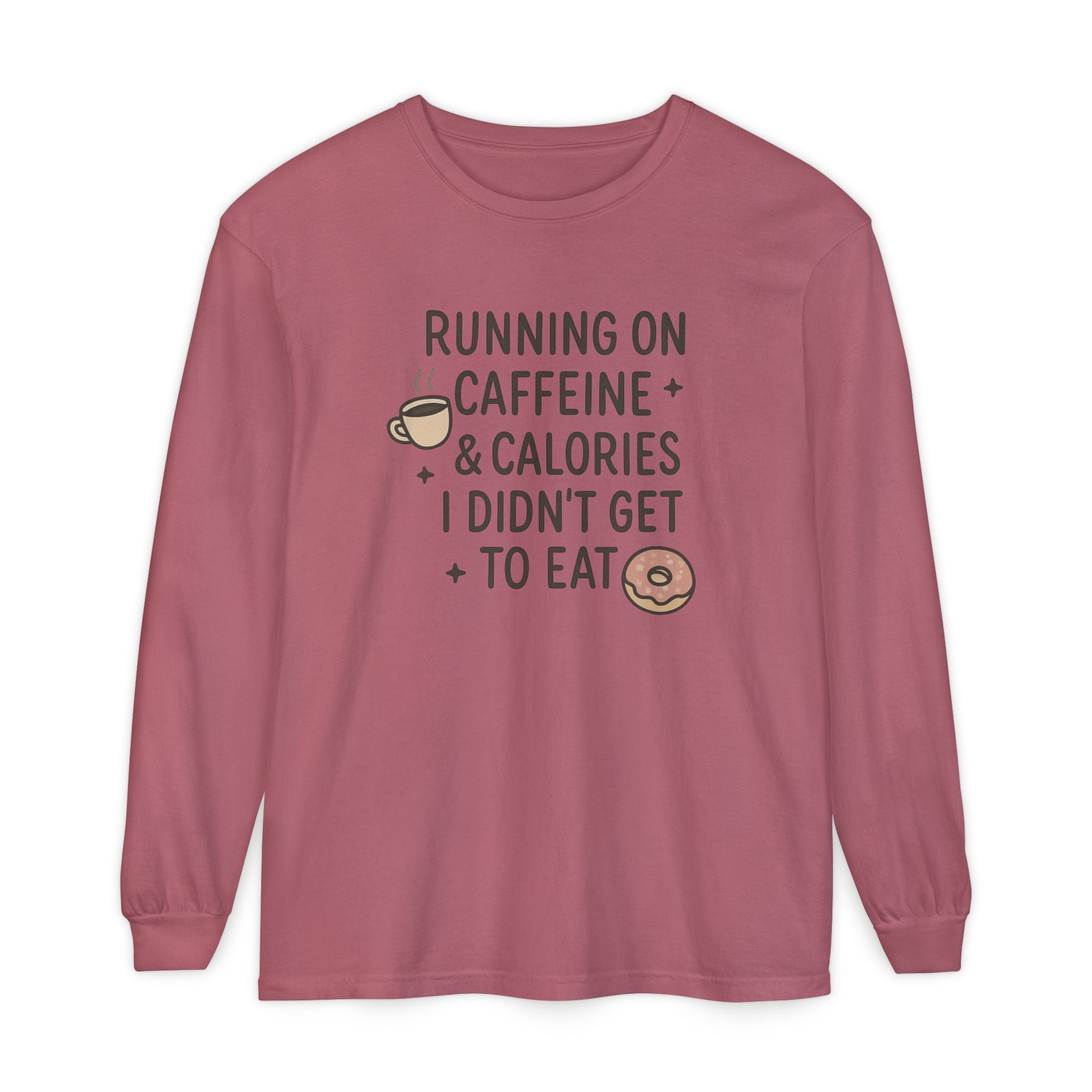 Running on Caffeine and Calories - Long Sleeve