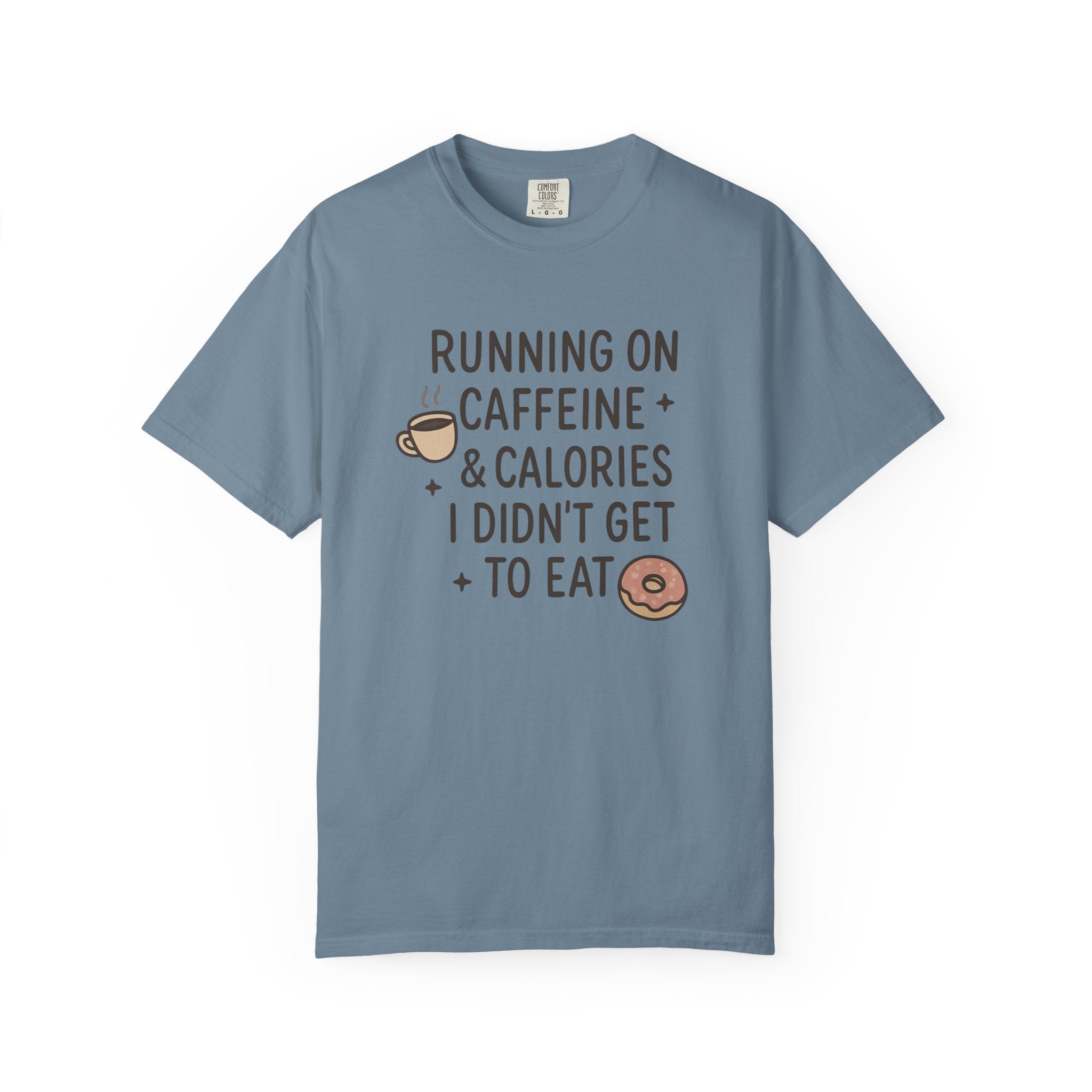 Running on Caffeine and Calories T-Shirt